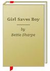 Girl Saves Boy Girl Saves Boy