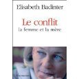 Le Conflit  by Élisabeth Badinter