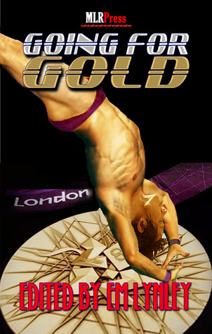 Going for Gold: M/M Olympic Anthology
