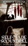 Self-Made Scoundrel (The Valley of Ten Crescents, #2) Self-Made Scoundrel (The Valley of Ten Crescents, #2)