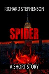 Spider - A Short Story Spider - A Short Story