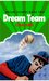 Dream Team (Dream Seekers, #2)
