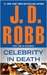 Celebrity in Death (In Death, #34)