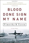 Blood Done Sign My Name by Timothy B. Tyson Blood Done Sign My Name by Timothy B. Tyson