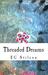 Threaded Dreams