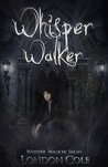 Whisper Walker (Whisper Walker Series #1)