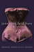 Jane Eyre Laid Bare by Eve Sinclair Jane Eyre Laid Bare by Eve Sinclair