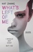 What's Left of Me (The Hybrid Chronicles, #1)