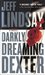 Darkly Dreaming Dexter (Dexter, #1)