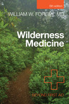 Wilderness Medicine, 6th: Beyond First Aid