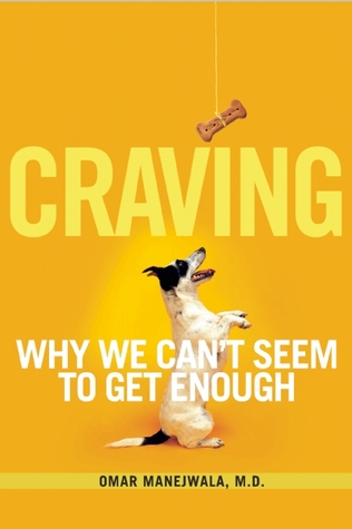 Craving: Why We Can't Seem to Get Enough