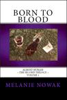Born to Blood (ALMOST HUMAN ~ The Second Trilogy, #1)
