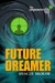 Future Dreamer (The Impenet...