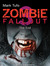 Zombie Fallout 3: The End (Zombie Fallout, #3)