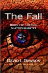 The Fall by David L.  Dawson