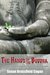 The Hands of the Buddha: The Dhammapada, a Modern Interpretation (Paperback)