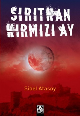 Sırıtkan Kırmızı Ay Sibel Atasoy Sırıtkan Kırmızı Ay Sibel Atasoy