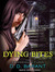 Dying Bites (Bloodhound Files, #1)