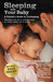 Sleeping with Your Baby: A Parent's Guide to Cosleeping (Kindle Edition)