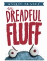 The Dreadful Fluff The Dreadful Fluff