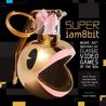 Super iam8bit: More Art Inspired by Classic Videogames of the '80s