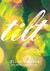 Tilt (Kindle Edition)
