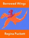 Borrowed Wings Borrowed Wings