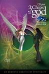 I'll Put 3 Chips on God - just in case there is one by Preeti Gupta