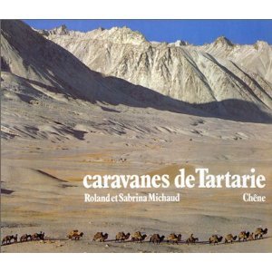 Caravanes de Tartarie by Roland Michaud Caravanes de Tartarie by Roland Michaud