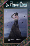 The Arrow Chest by Robert  Parry