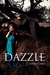 Dazzle by Amber Garza Dazzle by Amber Garza
