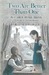Two Are Better Than One by Carol Ryrie Brink Two Are Better Than One by Carol Ryrie Brink