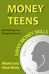 Money and Teens: Savvy Money Skills Money and Teens: Savvy Money Skills