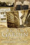 Victory Garden: A Novel Victory Garden: A Novel