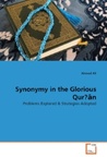 Synonymy in the Glorious Qur'an: Problems Explored & Strategies Adopted Synonymy in the Glorious Qur'an: Problems Explored & Strategies Adopted