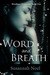 Word and Breath (Wordless Chronicles, #1)