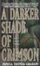 A Darker Shade Of Crimson