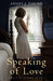 Speaking Of Love by Angela Young