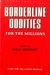 Borderline Oddities for the...