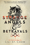 Strange Angels and Betrayals by Lili St. Crow