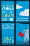 The One Hundred Year Old Man Who Climbed Out the Window and D... by Jonas Jonasson