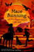 Maze Running and Other Magi...