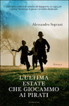 L'ultima estate che giocammo ai pirati by Alessandro Soprani