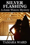 Silver Flashing (A Jonie Waters Mystery, #2)
