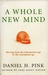 A Whole New Mind: Moving from the information age to the conceptual age (Paperback)