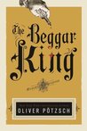 The Beggar King (The Hangman's Daughter, #3)