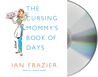 The Cursing Mommy's Book of Days: A Novel