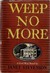 Weep No More