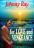 FOR LOVE AND VENGEANCE