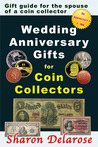 Wedding Anniversary Gifts for Coin Collectors by Sharon Delarose Wedding Anniversary Gifts for Coin Collectors by Sharon Delarose